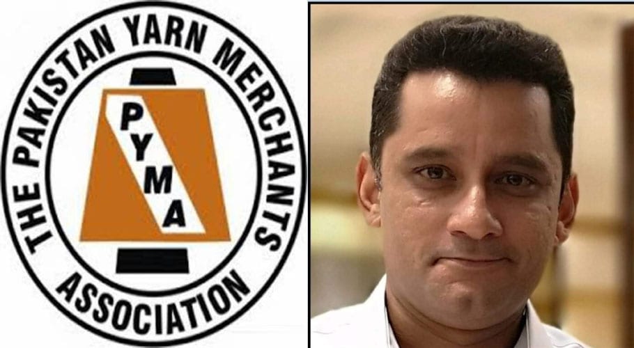 Chairman, Pakistan Yarn Merchants Association PYMA