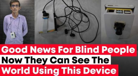 This Pakistani student has built a device for blind people to see the world