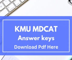 Check here: KMU MDCAT answer keys 2023